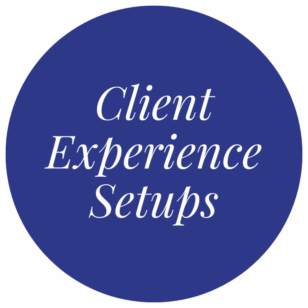 Client Experience Setups