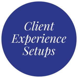 Client Experience Setups